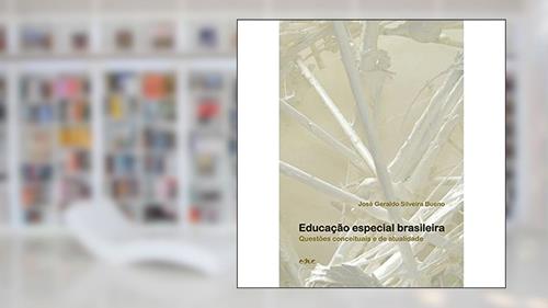 Capa de Educação Especial Brasileira: Questões Conceituais e de Atualidade, do autor José Geraldo Silveira Bueno