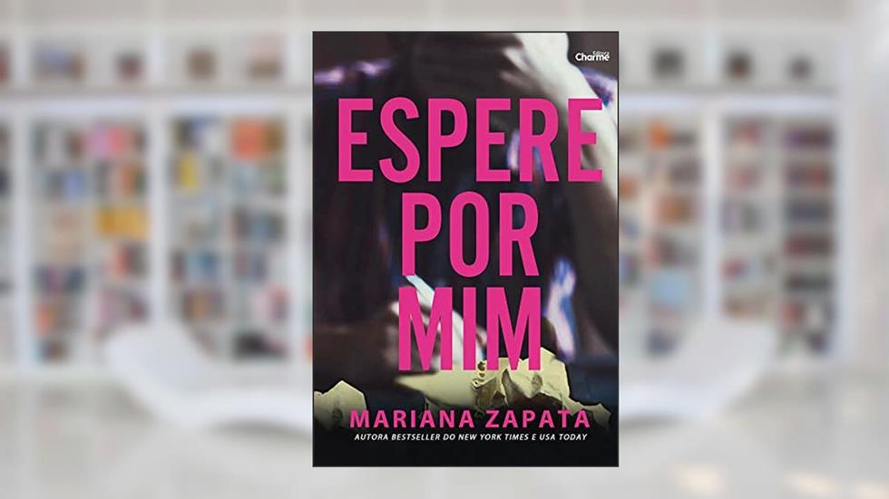 Espere por Mim, do autor Mariana Zapata