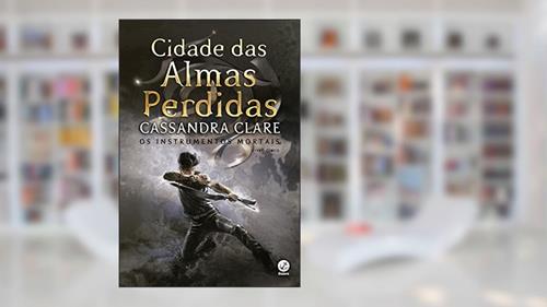 Capa de Cidade das almas perdidas (Vol. 5 Instrumentos Mortais - Capa Nova), do autor Cassandra Clare