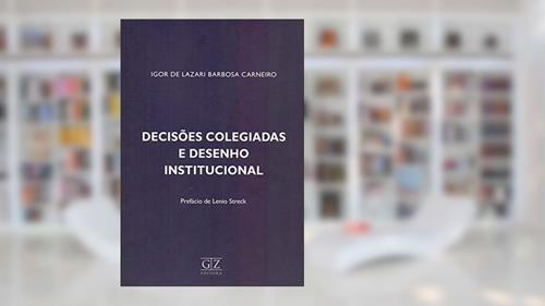 Capa de Decisões Colegiadas e Des. Institucional, do autor Igor de Lazari Barbosa Carneiro