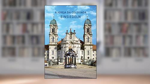 Capa de Einsiedeln: A Igreja Da Colegiada: 538, do autor Georg Holzherr