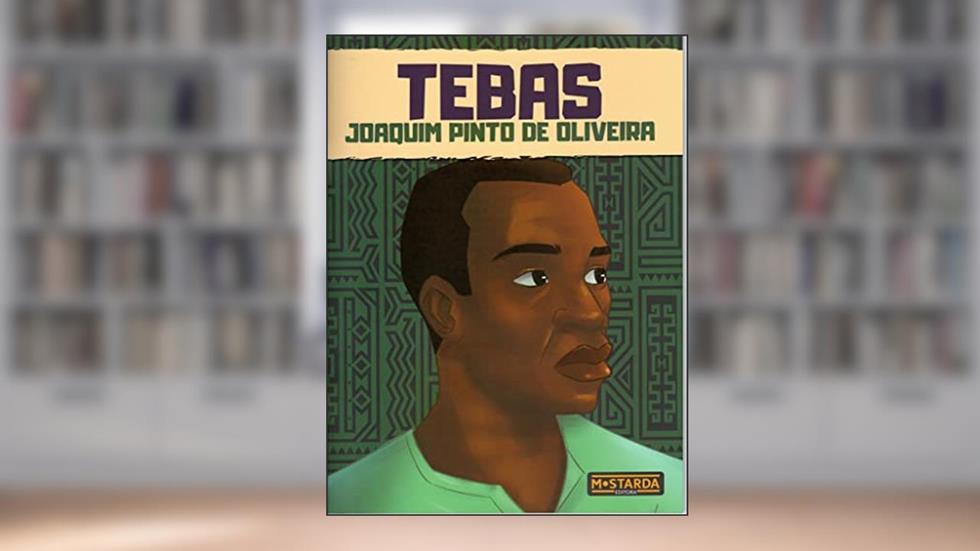 Tebas - Joaquim Pinto de Oliveira, do autor Orlando Nilha