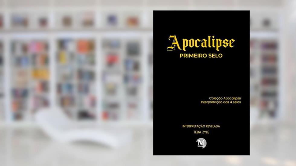 Apocalipse - primeiro selo coleção apocalipse - interpretação dos 4 selos, do autor Teba Zyle