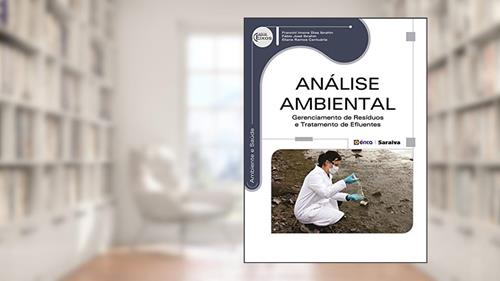 Capa de Análise ambiental: Gerenciamento de resíduos e tratamento de efluentes, do autor Fábio José Ibrahin e Eliane Ramos Cantuária Francini Imene Dias Ibrahin