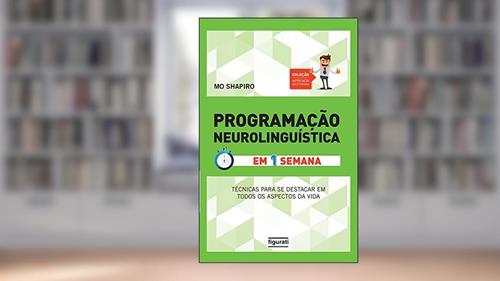 Capa de Programação Neuro Linguística em Uma Semana - Volume 1, do autor Mo Shapiro
