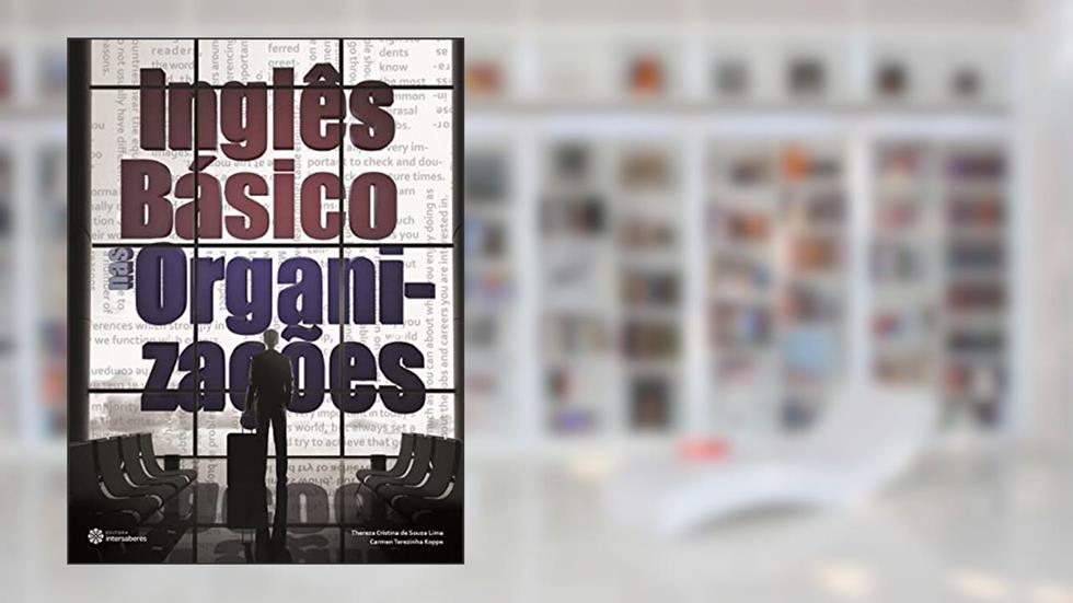 Inglês básico nas organizações, do autor Thereza Cristina De Souza Lima; Carmen Terezinha Koppe