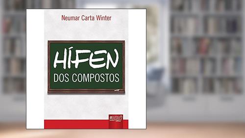 Capa de Hífen - Dos Compostos, do autor Neumar Carta Winter