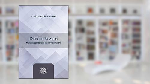 Capa de Dispute Boards: Meio de Prevenção de Controvérsias, do autor Karin Hlavnicka Skitnevsky
