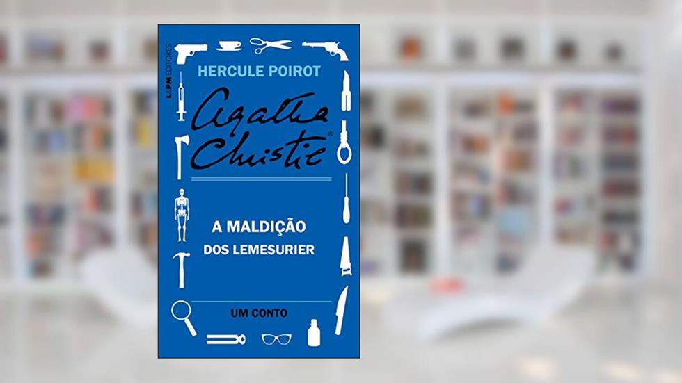 A maldição dos Lemesurier: Um conto de Hercule Poirot, do autor Agatha Christie