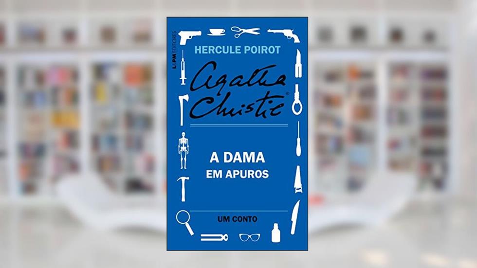 A dama em apuros: Um conto de Hercule Poirot, do autor Agatha Christie