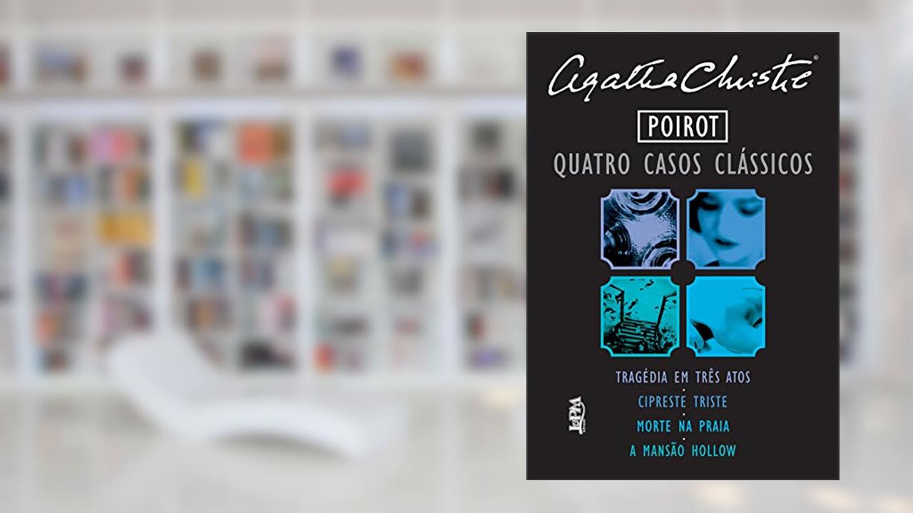 Poirot: Quatro casos clássicos, do autor Agatha Christie
