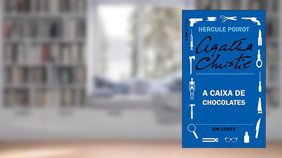 A caixa de chocolates: Um conto de Hercule Poirot, do autor Agatha Christie