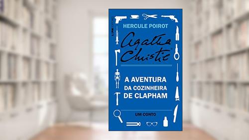 Capa de A aventura da cozinheira de Clapham: Um conto de Hercule Poirot, do autor Agatha Christie