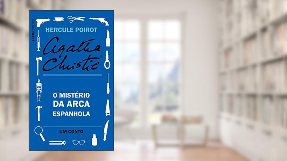 O mistério da arca espanhola: Um conto de Hercule Poirot, do autor Agatha Christie