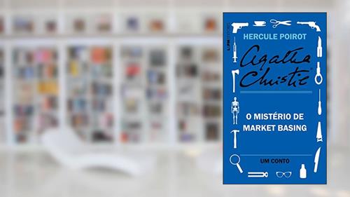 Capa de O mistério de Market Basing: Um conto de Hercule Poirot, do autor Agatha Christie