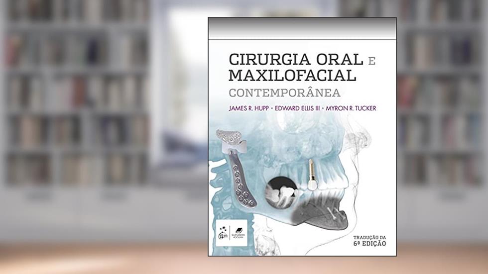 Cirurgia Oral e Maxilofacial Contemporânea, do autor James James Hupp
