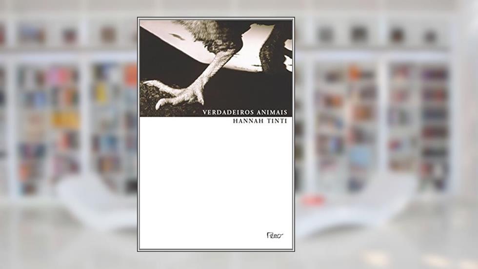 Verdadeiros animais, do autor Hannah Tinti