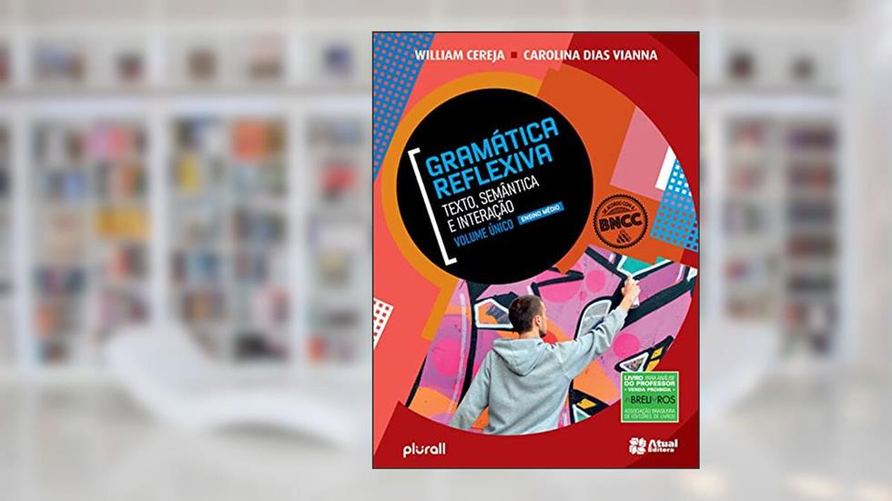 Gramática reflexiva - 1º ano ao 3º ano, do autor William Roberto Cereja
