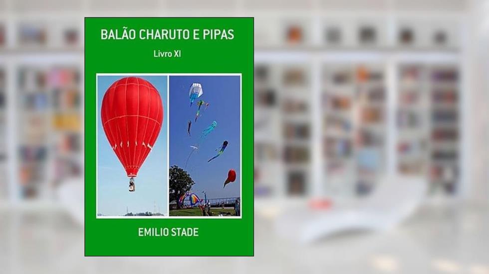Balao Charuto e Pipas, do autor Emilio Stade