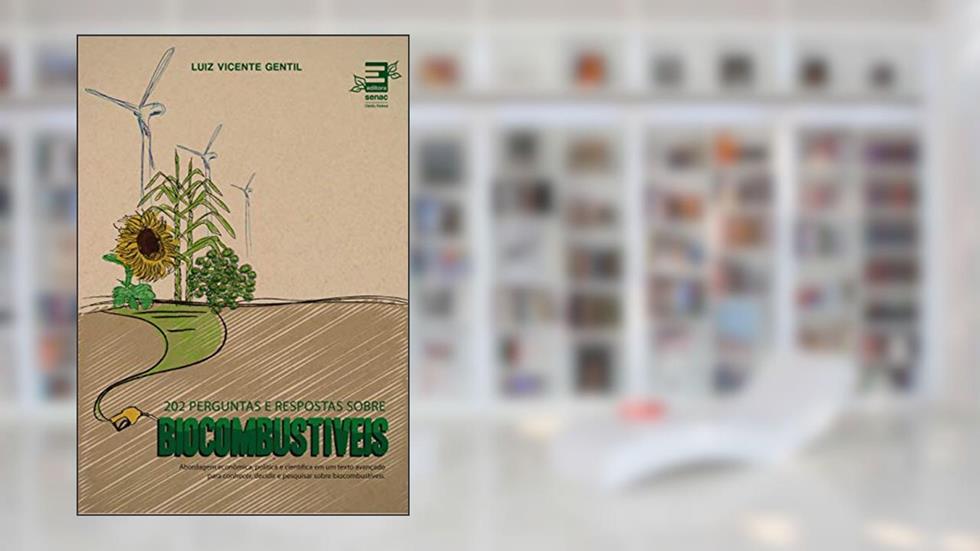 202 perguntas e respostas sobre biocombustíveis, do autor Luiz Vicente Gentil