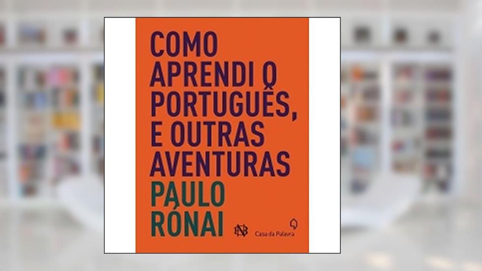 Como aprendi o Português, e outras aventuras, do autor Paulo Roani