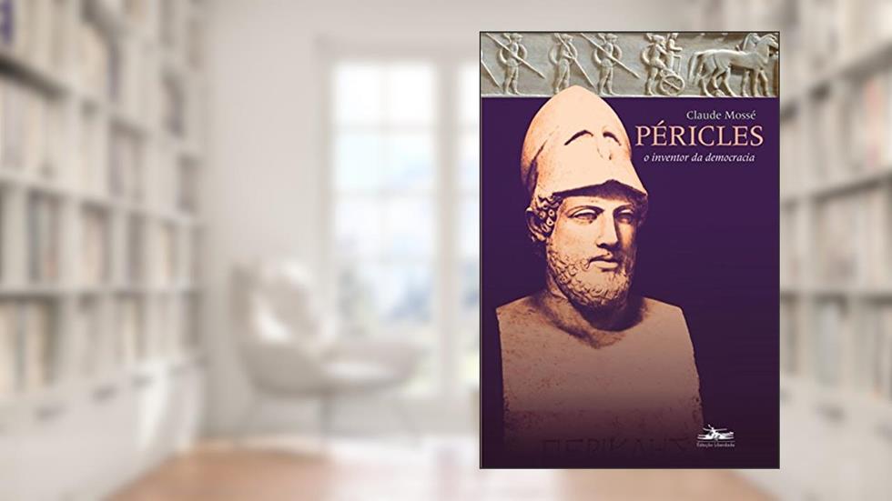 Péricles: o inventor da democracia, do autor Claude Mossé
