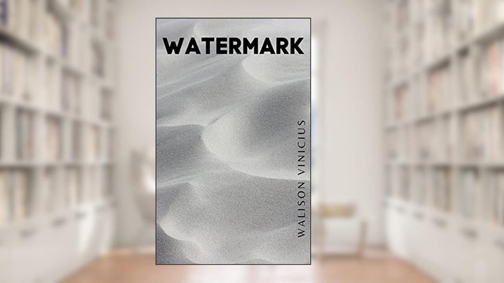 Watermark (Universo Errante - Contos Livro 1), do autor Walison Vinicius
