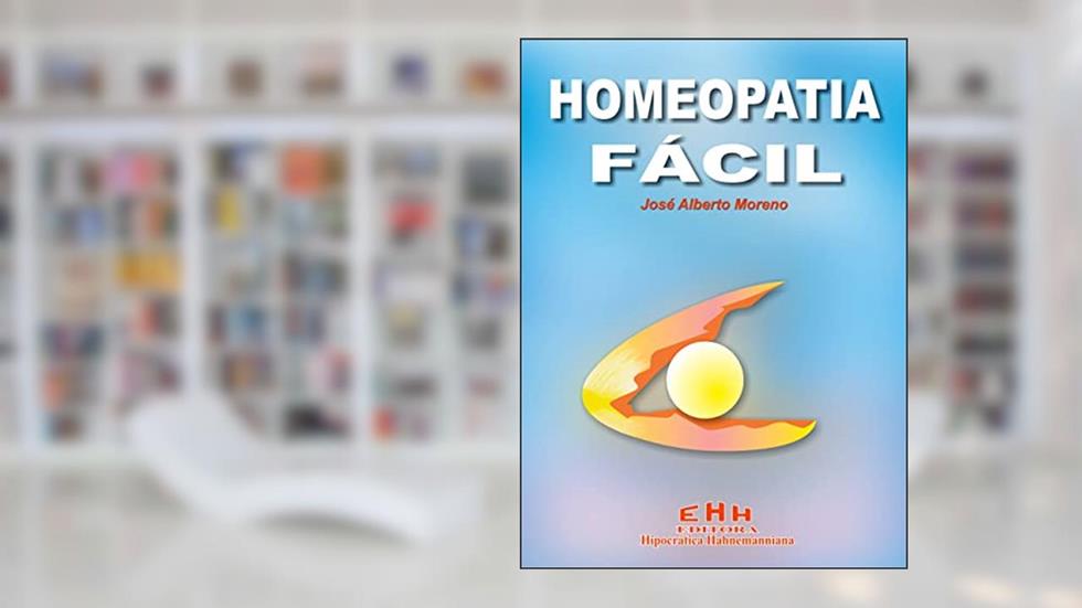 Homeopatia Fácil, do autor José Alberto Moreno