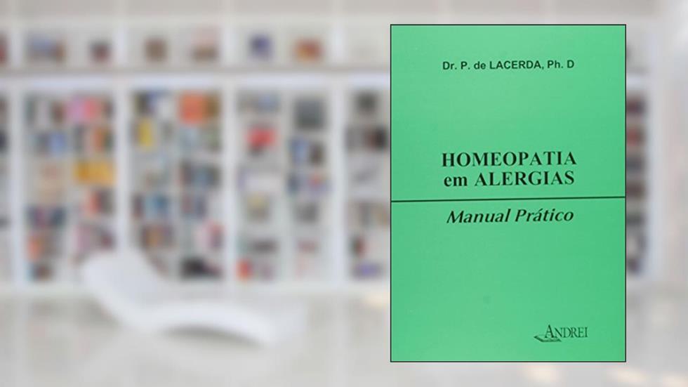 Homeopatia em Alergias. Manual Pratico, do autor Paulo de Lacerda