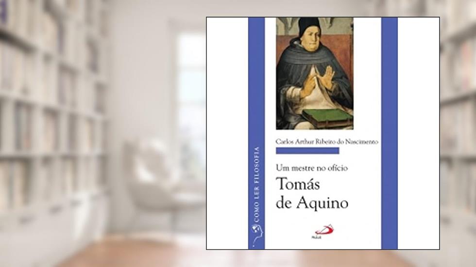 Um Mestre no Ofício: Tomás de Aquino, do autor Carlos Arthur Ribeiro do Nascimento