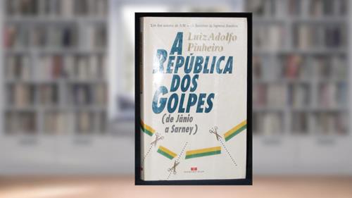 Capa de A Republica Dos Golpes: De Janio A Sarney (Memoria Brasileira) (Portuguese Edition), do autor Luiz Adolfo Pinheiro