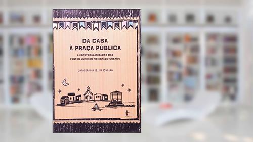 Capa de Da Casa a Praça Publica, do autor Janio Roque Barros de Castro