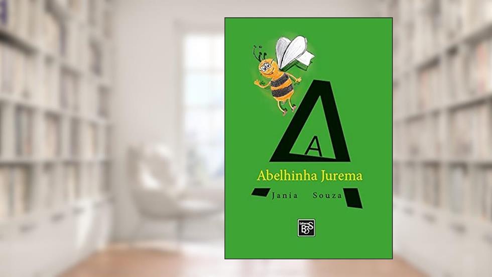 A abelhinha Juruema, do autor Jania Souza
