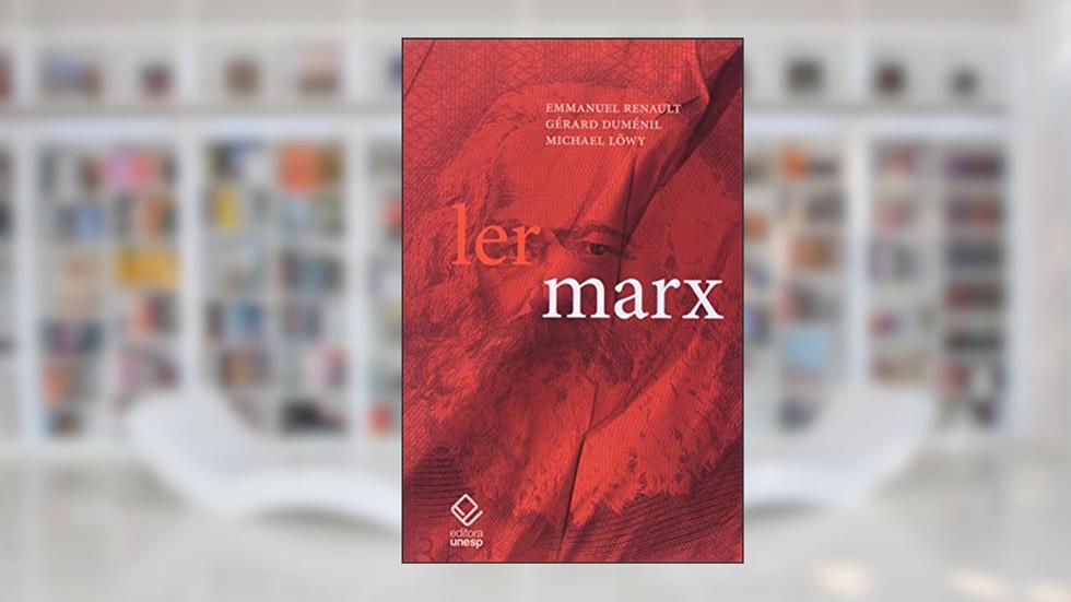 Ler Marx, do autor Emmanuel Renault; Gerard Dumenil; Michael Lowy