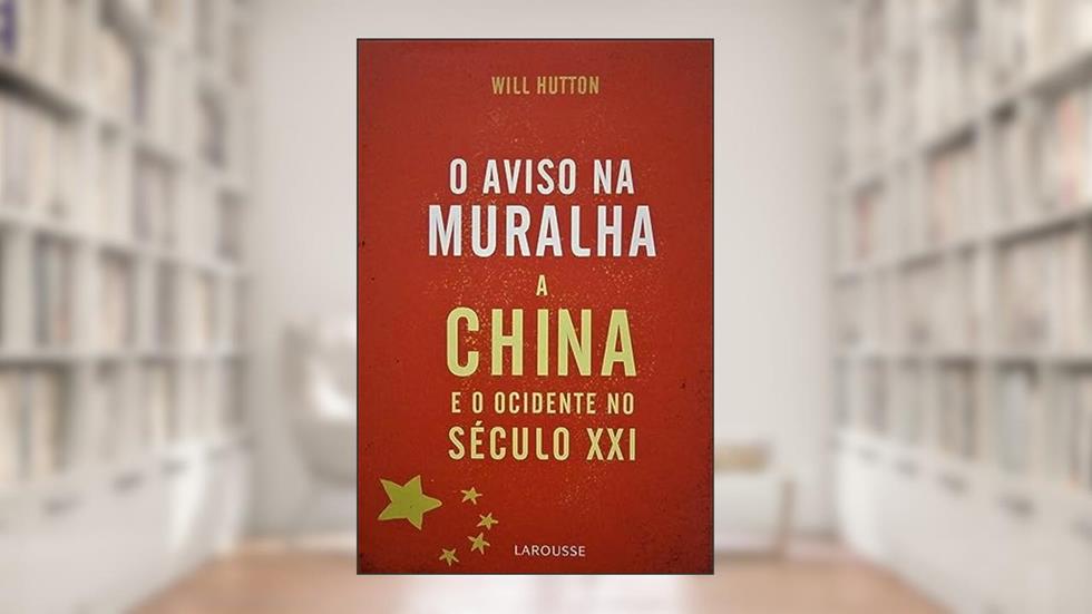 O Aviso na Muralha. A China e o Ocidente no Século XXI, do autor Vários Autores