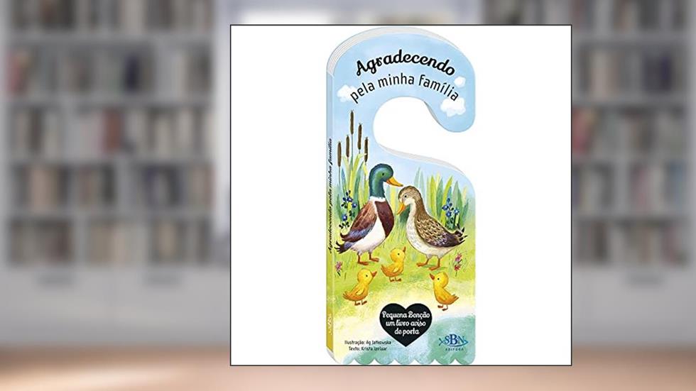 Pequena Bênção - Um livro aviso de porta: Agradecendo pela minha família, do autor Krista Izelaar
