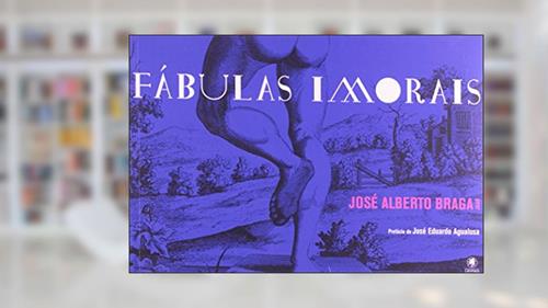 Capa de Fabulas Imorais, do autor Jose Alberto de Araujo Braga