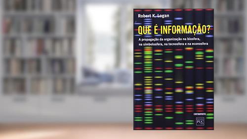 Capa de Que e Informação, do autor Robert K. Logan