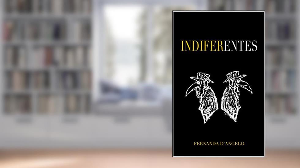 INDIFERENTES, do autor Fernanda D'Angelo