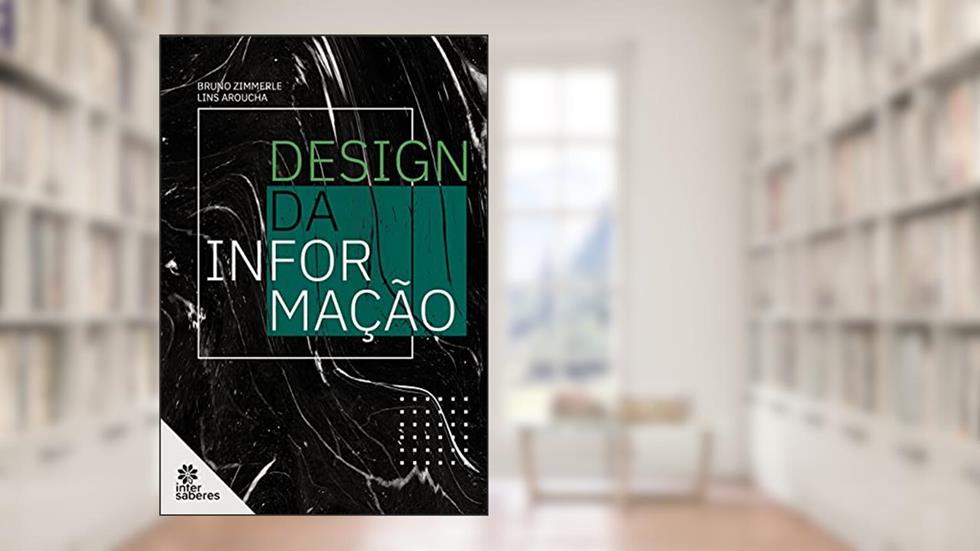 Design da informação, do autor Bruno Zimmerle Lins Aroucha