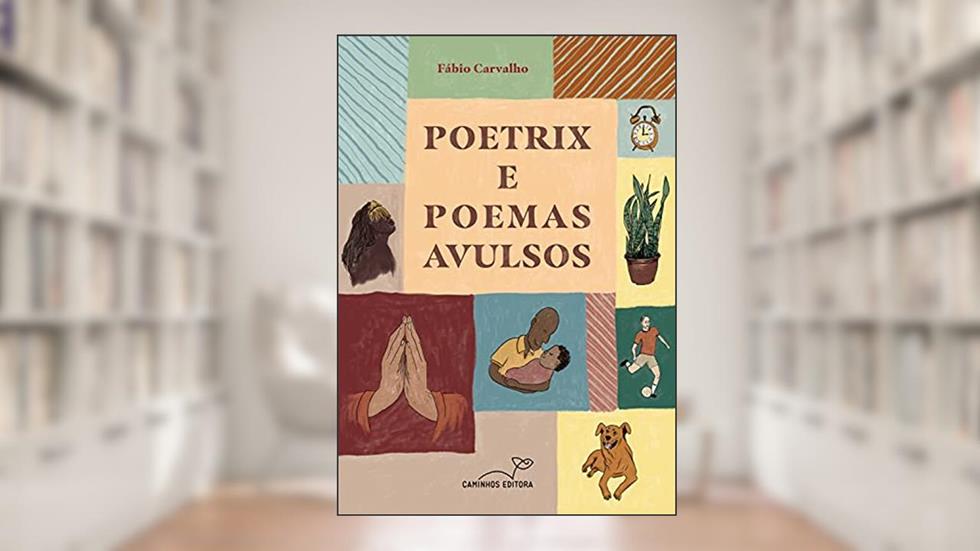 Poetrix e poemas avulsos, do autor Fábio Carvalho