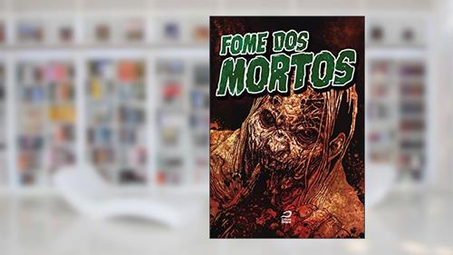 Capa de Fome dos Mortos, do autor Raphael Fernandes