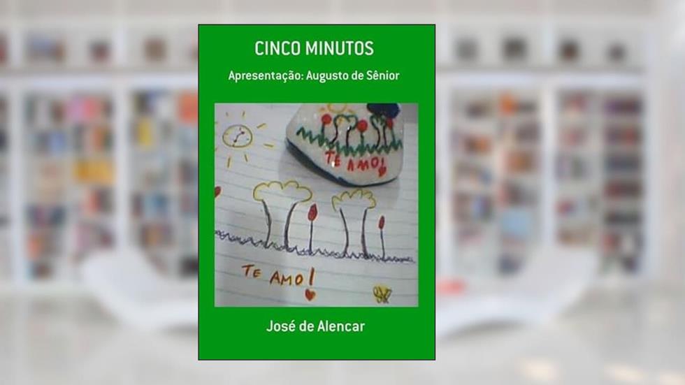 Cinco Minutos, do autor José De Alencar