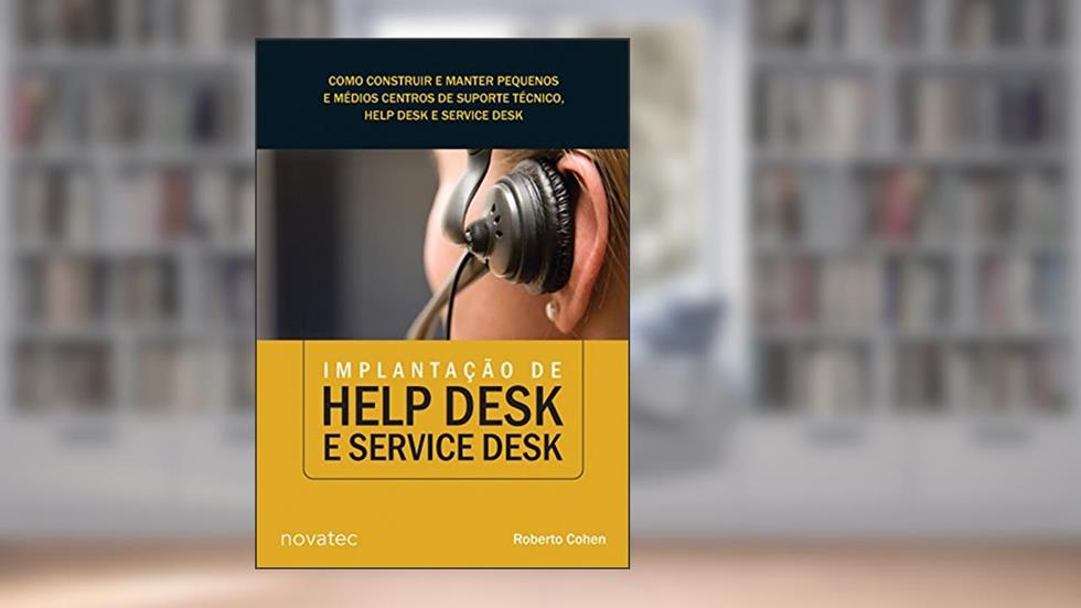 Implantação de Help Desk e Service Desk, do autor Roberto Cohen