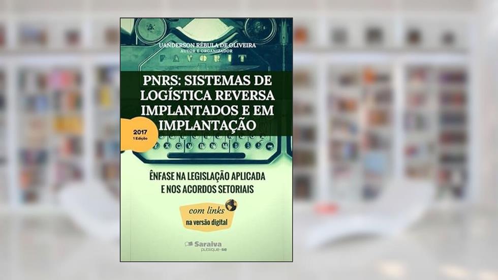 Pnrs. Sistemas de Logistica Reversa Implantados e em Implantacao, do autor Uanderson Rébula De Oliveira