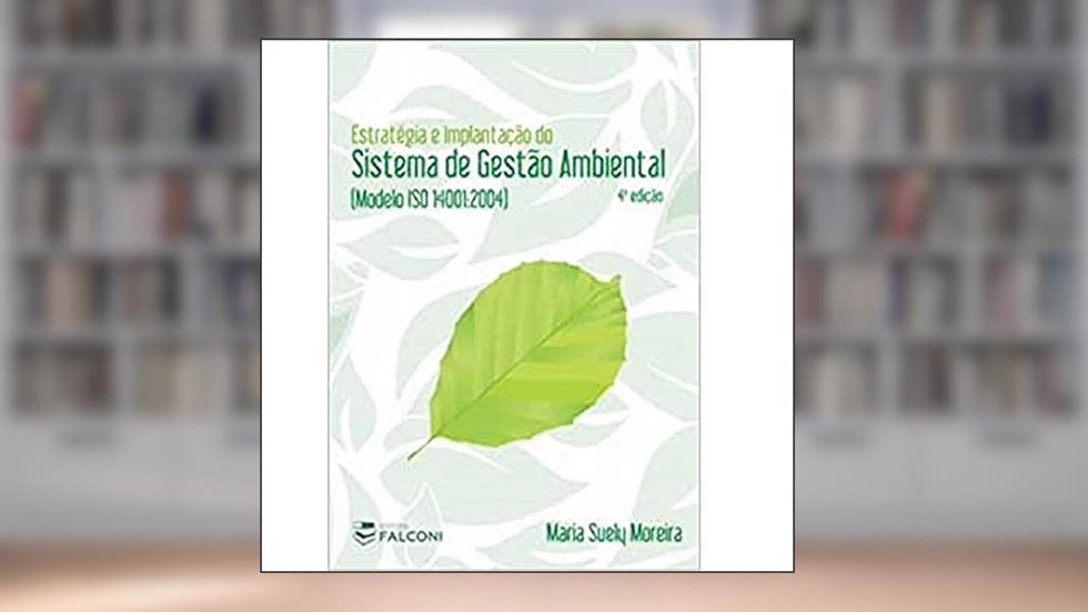 Estratégia e Implantação do Sistema de Gestão Ambiental, do autor Maria Suely Moreira