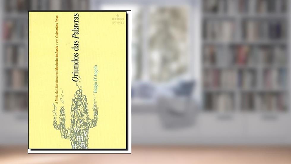Oriundos Das Palavras, do autor Biagio D Angelo