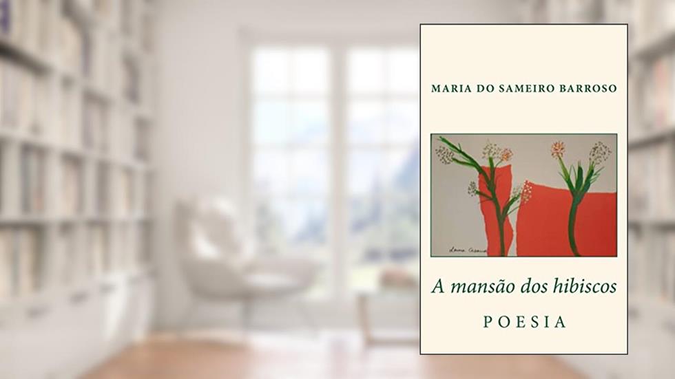 A mansao dos hibiscos: Poesia, do autor Maria Do Sameiro Barroso