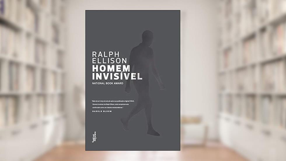 Homem invisível, do autor Ralph Ellison