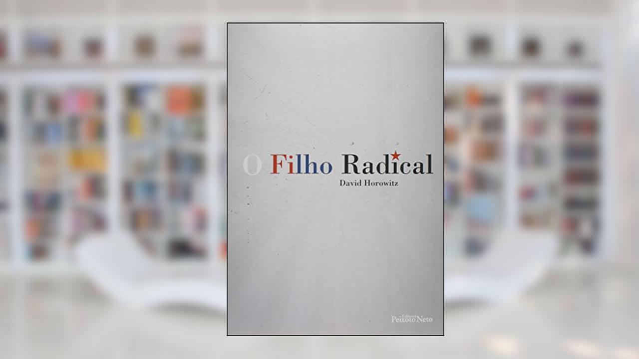 O filho Radical, do autor David Horowitz